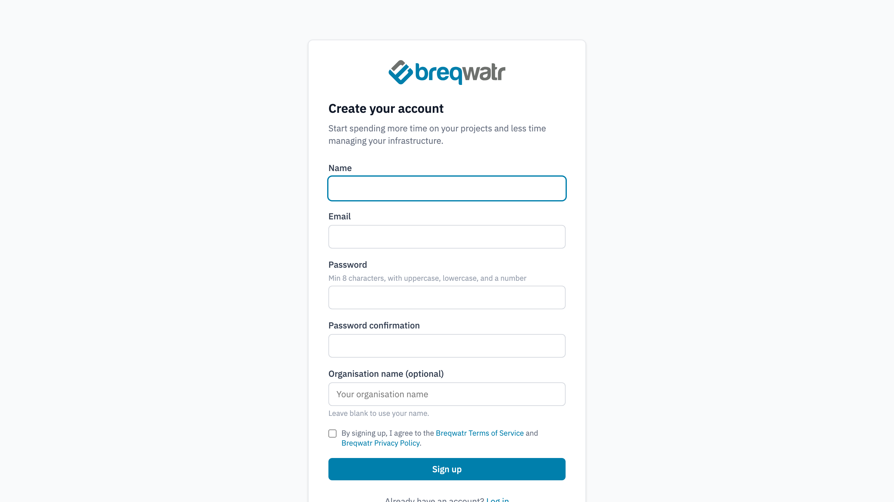 The sign-up form, titled Create your account, with Name, Email, Password, Password confirmation and an optional Organisation name, the Terms of Service and Privacy Policy agreement box, and a Sign up button